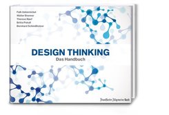 Design Thinking - Das Handbuch