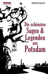 Die schönsten Sagen & Legenden aus Potsdam
