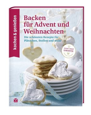 Kochen & genießen Backen für Advent und Weihnachten