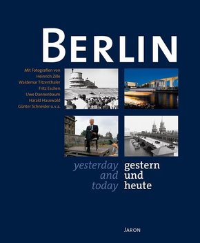 Berlin gestern und heute; Berlin yesterday and today