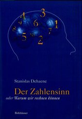 Der Zahlensinn oder Warum wir rechnen k&ouml;nnen