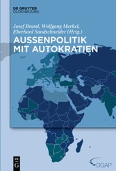 Jahrbuch internationale Politik: Außenpolitik mit Autokratien