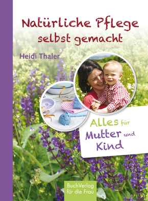 Natürliche Pflege selbst gemacht