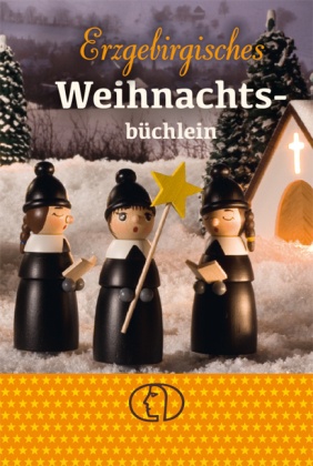 Erzgebirgisches Weihnachtsbüchlein