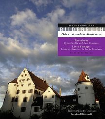 Bilderbuch Oberschwaben-Bodensee - Photobook Upper Swabia and Lake Constance