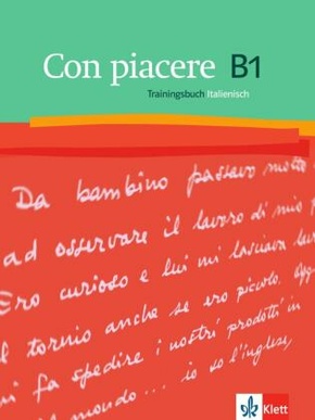 Con piacere: Con piacere B1, Trainingsbuch Italienisch
