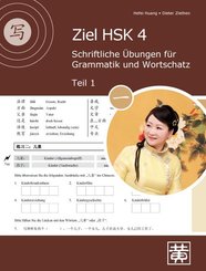 Ziel HSK 4: Schriftliche Übungen für Grammatik und Wortschatz - Tl.1