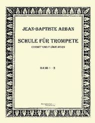Schule f&uuml;r Trompete, Cornet und Fl&uuml;gelhorn - Bd.1-3