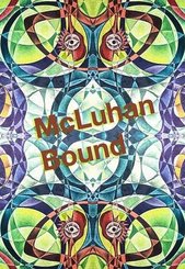 McLuhan Bound