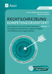 Rechtschreibung kompetenzorientiert: Rechtschreibung kompetenzorientiert - Klasse 3 LB, m. 1 CD-ROM