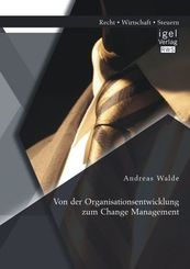 Von der Organisationsentwicklung zum Change Management
