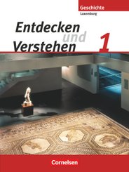 Entdecken und verstehen - Geschichtsbuch - Technischer Sekundarunterricht Luxemburg - Band 1