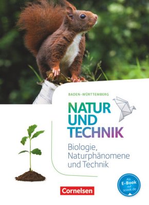 Natur und Technik - Naturwissenschaften: Neubearbeitung - Baden-Württemberg 2016 - 5./6. Schuljahr: Biologie, Naturphäno