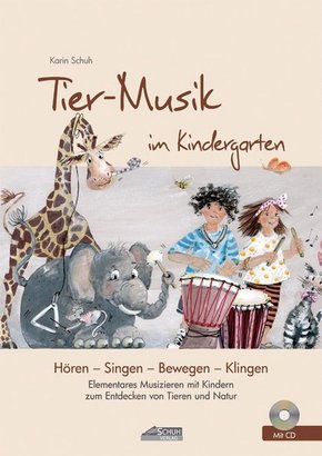 Tier-Musik im Kindergarten (inkl. Lieder-CD), m. 1 Audio-CD