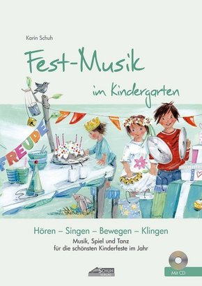Festmusik im Kindergarten (inkl. Lieder-CD), m. 1 Audio-CD