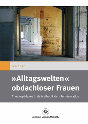 "Alltagswelten" obdachloser Frauen