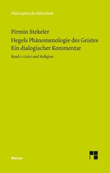 Hegels Phänomenologie des Geistes. Ein dialogischer Kommentar. Band 2 - Bd.2