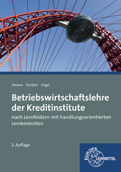 Betriebswirtschaftslehre der Kreditinstitute: nach Lernfeldern mit handlungsorientierten Lernkontrollen