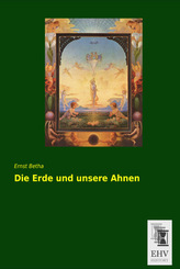 Die Erde und unsere Ahnen