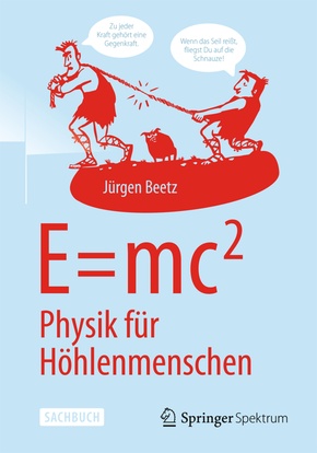 E=mc^2: Physik für Höhlenmenschen