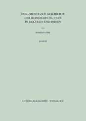 Dokumente zur Geschichte der iranischen Hunnen in: Dokumente zur Geschichte der iranischen Hunnen in Baktrien und Indien