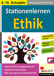 Kohls Stationenlernen Ethik 8.-10. Schuljahr