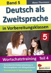 Deutsch als Zweitsprache in Vorbereitungsklassen: Wortschatztraining - Tl.4