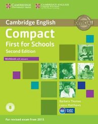 Compact First for Schools - Second edition: Workbook with answers and Audio CD
