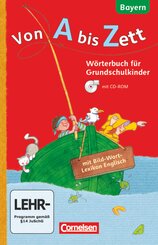 Von A bis Zett - Wörterbuch für Grundschulkinder - Bayern - 1.-4. Jahrgangsstufe