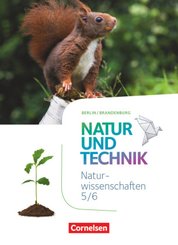 Natur und Technik - Naturwissenschaften: Neubearbeitung - Berlin/Brandenburg - Ausgabe 2017 - 5./6. Schuljahr: Naturwiss