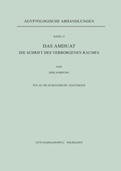 Das Amduat / Die Schrift des Verborgenen Raumes: Das Amduat