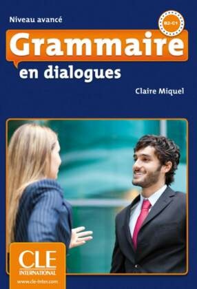 Grammaire en dialogues - Niveau avancé, m. Audio-CD