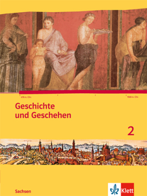 Geschichte und Geschehen 2. Ausgabe Sachsen Gymnasium