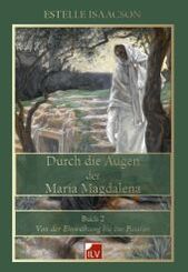 Durch die Augen der Maria Magdalena - Buch.2