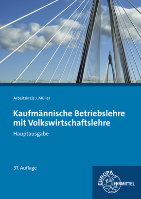 Kaufmännische Betriebslehre Hauptausgabe mit Volkswirtschaftslehre: ohne CD