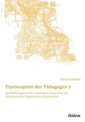Psychospiele der Pädagogen 1 - Bd.1