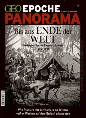 GEO Epoche PANORAMA: GEO Epoche PANORAMA / GEO Epoche PANORAMA 4/2014 - Bis ans Ende der Welt