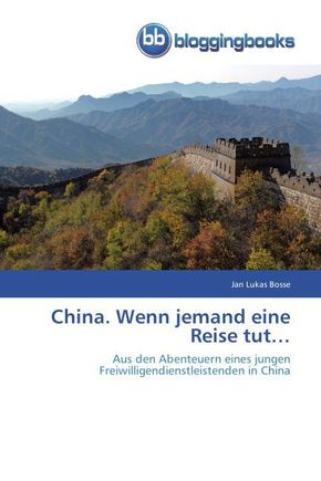 China. Wenn jemand eine Reise tut