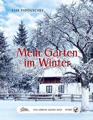 Das große kleine Buch: Mein Garten im Winter