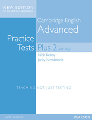 Cambridge English Advanced, Practice Tests Plus 2, New Edition for the 2015 exam specifications: Students' Book with Key