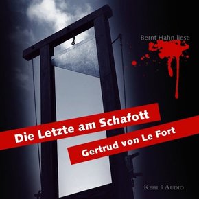 Die Letzte am Schafott, 3 Audio-CDs