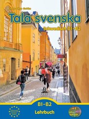 Tala svenska - Schwedisch B1-B2, m. 2 Audio-CD, m. 1 Buch