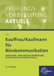 Prüfungsvorbereitung aktuell für Kauffrau/Kaufmann für Bürokommunikation
