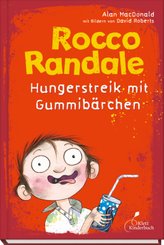 Rocco Randale 04 - Hungerstreik mit Gummibärchen