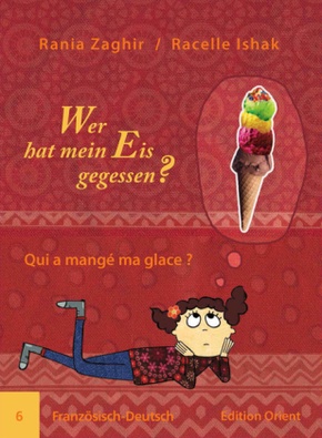 Wer hat mein Eis gegessen? (Französisch-Deutsch). Qui a mangé ma glace?