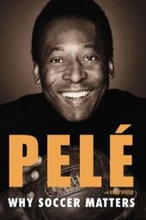 Pelé - Why Soccer Matters