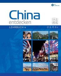 China entdecken - Lehrbuch 4, m. 2 Audio-CD - Bd.4