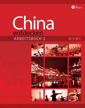 China entdecken - Arbeitsbuch 1, m. 1 Audio-CD - Bd.1