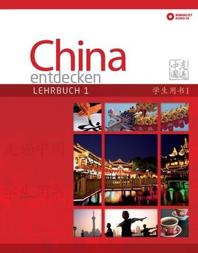 China entdecken - Lehrbuch 1, m. 2 Audio-CD - Bd.1