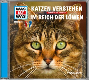 Katzen verstehen / Im Reich der Löwen, 1 Audio-CD - Was ist was Hörspiele
